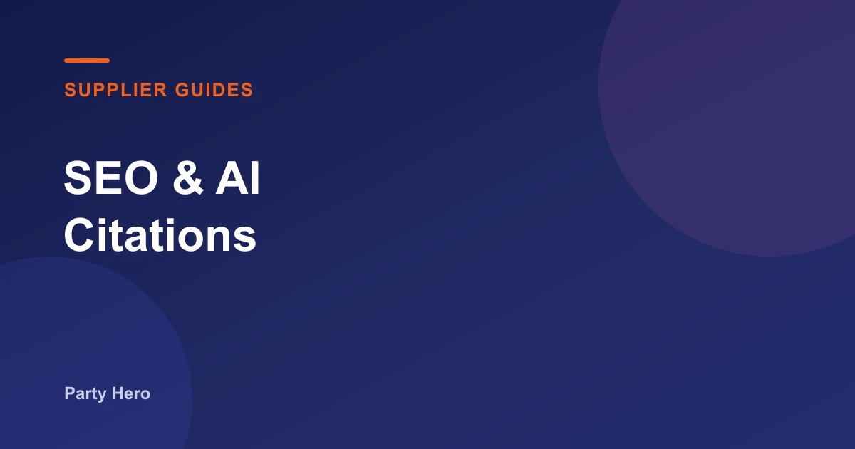 SEO & AI Citations: A Guide for Party & Event Suppliers